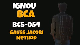 IGNOU BCA Gauss Jacobi Method [upl. by Chappy]