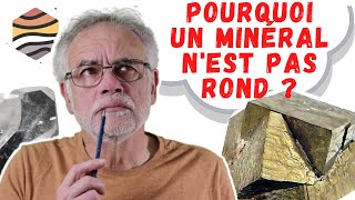 ORIGINES de la FORME des MINÉRAUX  MINERALOGIE [upl. by Twedy]