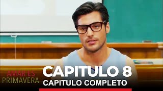 Amar Es Primavera Capitulo 8 Completo [upl. by Ellsworth]