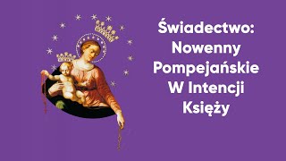 Nowenny pompejańskie w intencji księży Świadectwa [upl. by Otir]