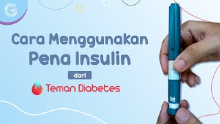 Langkah Tepat Menggunakan Pena Insulin [upl. by Gallenz]