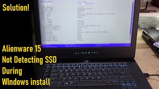 Alienware 15 R4 Windows reinstall no SSD being detected fix [upl. by Petite331]