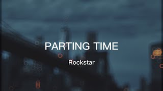 Rockstar  Parting Time Lyrics [upl. by Alekahs761]