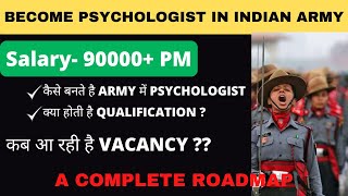 BECOME UNIFORM PSYCHOLOGIST IN INDIAN ARMY  UPCOMING VACANCY   SCOPE IN PSYCHOLOGY [upl. by Scott]