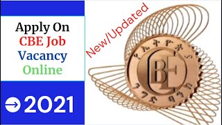 How to apply on CBECommercial Bank of Ethiopia Job vacancy Online 2021 [upl. by Zat702]