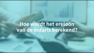 Notaristip hoe wordt het ereloon van de notaris berekend [upl. by Petronella]