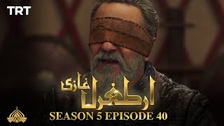 Ertugrul Ghazi Urdu  Episode 40  Season 5 [upl. by Seluj663]