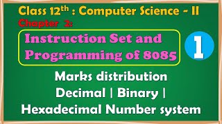 12th Comp Sci Paper  II  Chapter 2  Instruction Set of 8085  Marks distribution  DEC BIN HEX [upl. by Fariss]