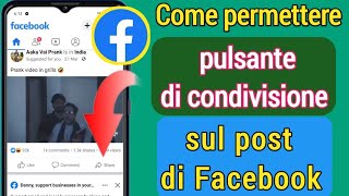 Come consentire il pulsante di condivisione sul post di Facebook  rendere condivisibile il post di [upl. by Corrina]