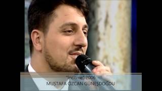 AŞKIN SAZI İNCİTME Mustafa Özcan GÜNEŞDOĞDU 2006 [upl. by Steel]