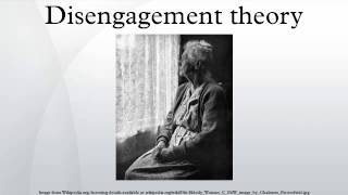 Disengagement theory [upl. by Aan579]