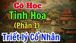 Sách Nói  Cổ Học Tinh Hoa Triết lý cổ xưa P1  Sách nói Minh Triết  Audiobook [upl. by Way429]