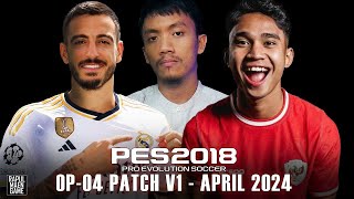 PES 2018 OFFICIAL UPDATE APRIL 2024  OP04 PATCH V1  PES 2018 PC GAMEPLAY [upl. by Janet]