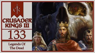 The Future Empire  Lets Play Crusader Kings 3 Legends Of The Dead  133 [upl. by Nylcsoj]