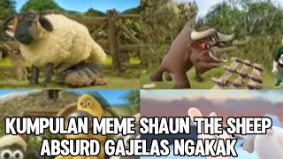 Kumpulan meme shaun the sheep absurd gajelas ngakak [upl. by Nylhsa311]