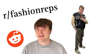 The Worst Subreddit rfashionreps [upl. by Haroved860]