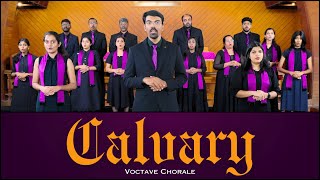 Calvary  Darwood  Sweeney  Voctave Chorale [upl. by Aikcir983]