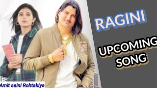 RAGINI Amit Saini Rohtakiya New Upcoming Song New Heryanvi song 2024 amitsainirohtakiya [upl. by Tull806]