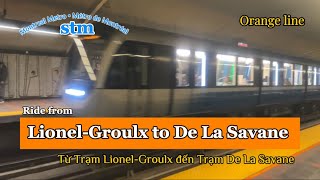 Montreal Metro Ride from LIONELGROULX to DE LA SAVANETừ LionelGroulx đến De La Savane10202024 [upl. by Hardunn]