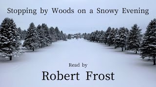 Stopping by Woods on a Snowy Evening read by Robert Frost HD subtitles Winter Snow [upl. by Delphine]