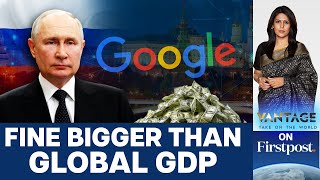 Russia fines Google 20000000000000000000000000000000000  Vantage with Palki Sharma [upl. by Barbette]