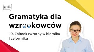 Gramatyka dla wzrokowców  Zaimek zwrotny w bierniku i celowniku [upl. by Lenrow]