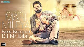 Mahi MileyaBass BoostedMiel ft Afsana KhanDJ MrBilal [upl. by Nnylharas]