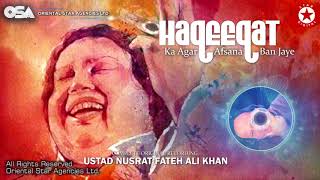 Haqeeqat Ka Agar Afsana Ban Jaye  Ustad Nusrat Fateh Ali Khan  OSA Worldwide [upl. by Akenet108]