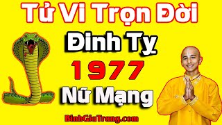 Tử vi trọn đời 1977 nữ mạng Cuộc đời khổ cực lo toan  Tử vi trọn đời tuổi Đinh Tỵ nữ mạng [upl. by Osnola]