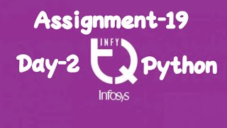 INFYTQ Python Assignment19 Day2 [upl. by Esac]