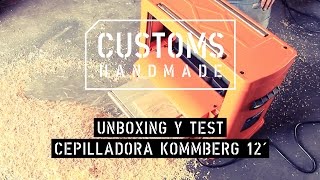 Cepilladora Kommberg 12 PULGADAS  CUSTOMS [upl. by Anitsua]