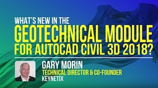 Whats New in the Geotechnical Module for AutoCAD Civil 3D 2018 Webinar  May 25 2017 [upl. by Letnahs]