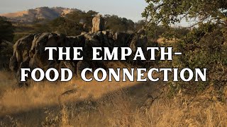 The Connection between Empathy and Food  Empathic Sensitivity Energetic Cleansing  Detailed Guide [upl. by Thapa488]