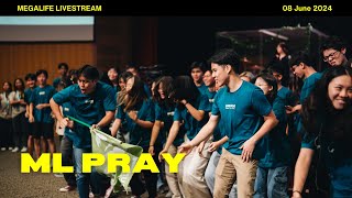 08 Jun 2024  MegaLife Service  ML Pray [upl. by Burtis]