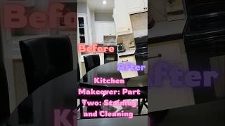 Kitchen Makeover Part Two Staining and Cleaning [upl. by Chandler]