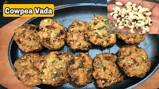 Cowpea Vada Recipe Karamani Vada [upl. by Marsha]