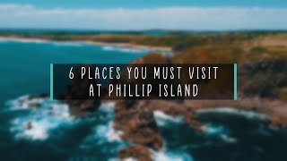 6 Places you must visit  Phillip Island [upl. by Heller]