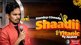 quotShaadiquot  Stand Up Comedy Hindi  by Akshay Srivastava relationship [upl. by Kerri]