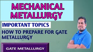 Mechanical Metallurgy Important Topics for GATE gatemetallurgy [upl. by Sunderland514]