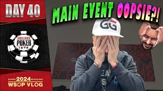 GIGANTIC MAIN EVENT OOPSIE  Daniel Negreanu 2024 WSOP VLOG Day 40 [upl. by Ahsitnauq]