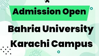 Admission Open in Bahria University Karachi Campus [upl. by Cherry932]