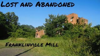 Lost and Abandoned 2017  Franklinville Mill [upl. by Wald]