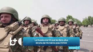 Russie avertit  liens plus étroits de lArménie avec lOTAN risquent de déstabiliser la région [upl. by Akeret]