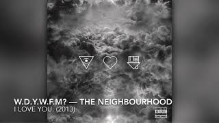 WDYWFM  The Neighbourhood 8D [upl. by Haraj139]