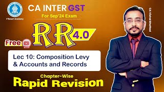 🚀10 GST IDT Revision  Composition Levy  CA amp CMA Inter  Vishal Sir  September 24 amp January 25 [upl. by Nanam]