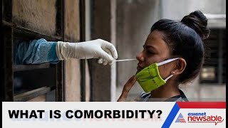 Comorbidities And Covid19 What Is Comorbidity  Comorbidity Meaning  Asianet Newsable [upl. by Trust]