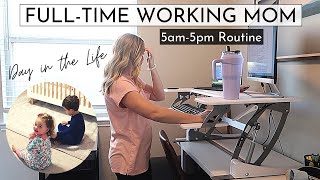 Day in the Life of a Fulltime Working Mom  5AM5PM Routine [upl. by Ikoek]