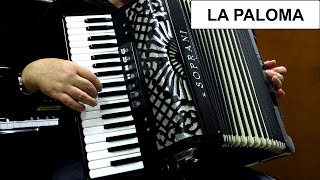 LA PALOMA  THE DOVE  ACCORDION POPULAR SONGS [upl. by Benedetto644]