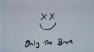 Louis Tomlinson  Only The Brave Official Lyric Video [upl. by Launam912]