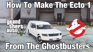 GTA V How To Make The Ecto 1 From The Ghostbusters [upl. by Grizelda175]